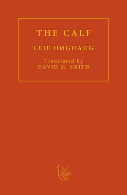 Cover Image for The Calf -- Leif Høghaug, Paperback