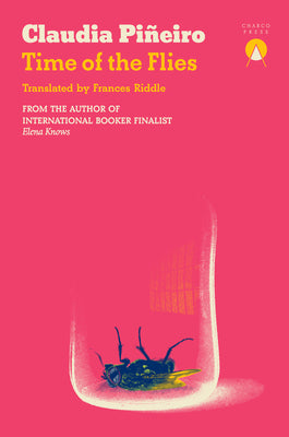 Cover Image for Time of the Flies -- Claudia Piñeiro, Paperback