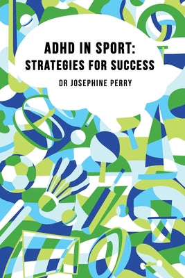 Cover Image for ADHD In Sport: Strategies for Success -- Josephine Perry, Paperback