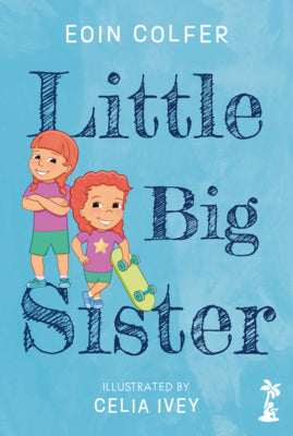 Cover Image for Little Big Sister -- Eoin Colfer, Hardcover