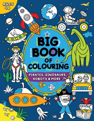Cover Image for Big Book of Colouring for Boys: Children Ages 4+ -- Fairywren Publishing, Paperback