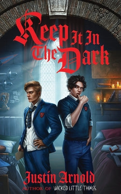 Cover Image for Keep It In The Dark -- Justin Arnold, Paperback
