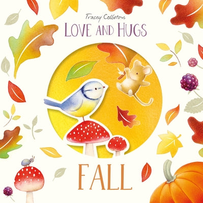 Cover Image for Love and Hugs: Fall -- Tracey Colliston, Hardcover