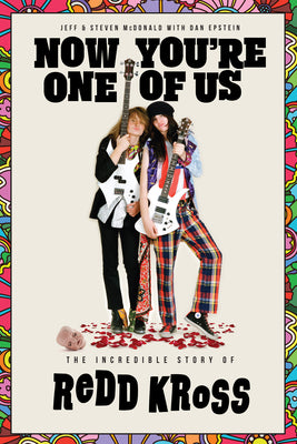 Cover Image for Now You're One of Us: The Incredible Story of Redd Kross -- Jeffrey McDonald, Hardcover