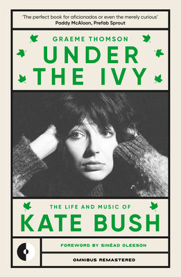 Cover Image for Under the Ivy: The Life and Music of Kate Bush -- Graeme Thomson, Paperback