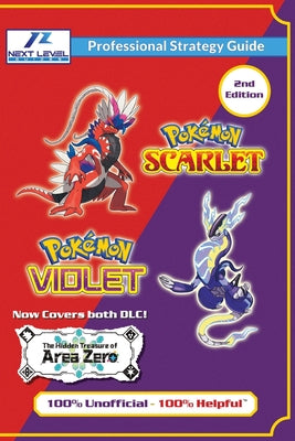 Cover Image for Pokemon Scarlet and Violet Strategy Guide Book (2nd Edition - Full Color): 100% Unofficial - 100% Helpful Walkthrough -- Next Level Guides, Paperback