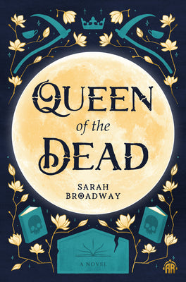 Cover Image for Queen of the Dead -- Sarah Broadway, Paperback