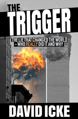 Cover Image for The Trigger: The Lie That Changed the World -- David Icke, Paperback