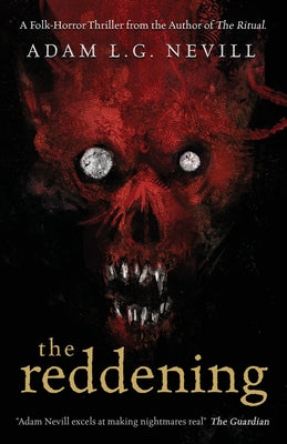 Cover Image for The Reddening -- Adam Nevill, Paperback