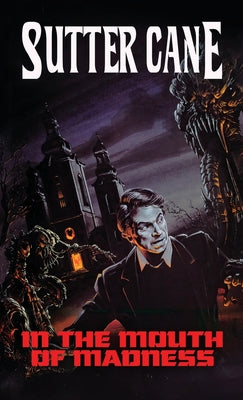 Cover Image for In The Mouth of Madness: Mass Market Edition -- Sutter Cane, Paperback
