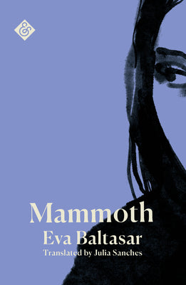 Cover Image for Mammoth -- Eva Baltasar, Paperback