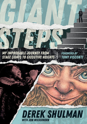 Cover Image for Giant Steps: My Improbable Journey from Stage Lights to Executive Heights -- Derek Shulman, Paperback
