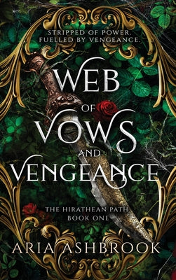Cover Image for Web of Vows and Vengeance: A Dark Enemies To Lovers Fantasy Romance Novel -- Aria Ashbrook, Hardcover