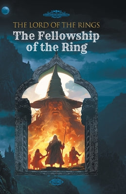 Cover Image for The Lord of the Rings: The Fellowship of the Ring -- J R R Tolkien, Paperback