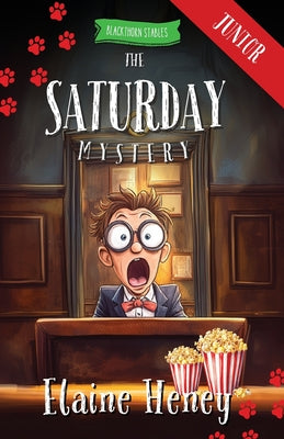 Cover Image for The Saturday Mystery - Blackthorn Stables Junior -- Elaine Heney, Paperback