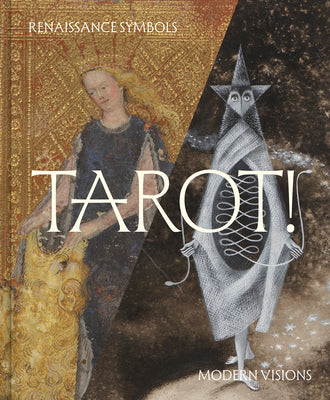 Cover Image for Tarot!: Renaissance Symbols, Modern Visions -- Claire Gilman, Hardcover