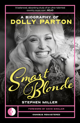 Cover Image for Smart Blonde: A Biography of Dolly Parton -- Stephen Miller, Paperback