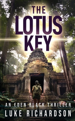 Cover Image for The Lotus Key: A pulse-pounding archaeological thriller (Eden Black book 6) -- Luke Richardson, Paperback
