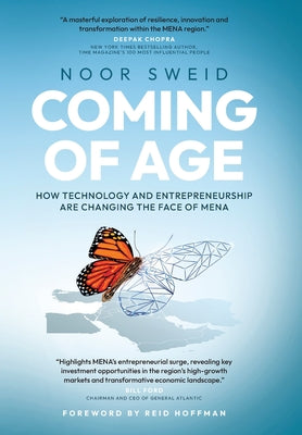 Cover Image for Coming of Age: How Technology and Entrepreneurship are Changing the Face of MENA -- Noor Sweid, Hardcover