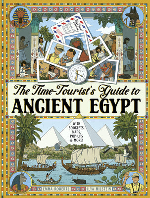 Cover Image for The Time-Tourist's Guide to Ancient Egypt -- Emma Roberts, Hardcover