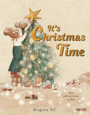 Cover Image for It's Christmas Time: A Cozy Countdown with Stories to Share -- Birgitta Sif, Hardcover