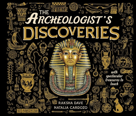 Cover Image for The Archeologist's Discoveries: With Spectacular Treasures to Touch -- Raksha Dave, Hardcover