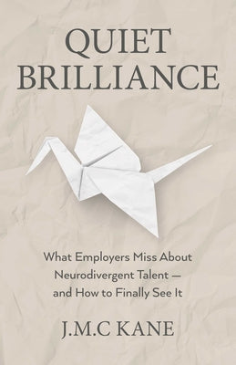 Cover Image for Quiet Brilliance -- Jeffrey-Michael Kane, Paperback