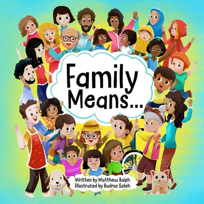 Cover Image for Family Means... -- Matthew Ralph, Paperback