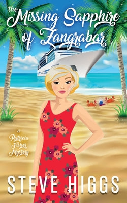 Cover Image for The Missing Sapphire of Zangrabar: A Patricia Fisher Mystery -- Steve Higgs, Paperback
