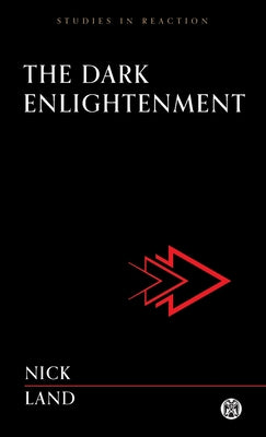 Cover Image for The Dark Enlightenment - Imperium Press -- Nick Land, Paperback