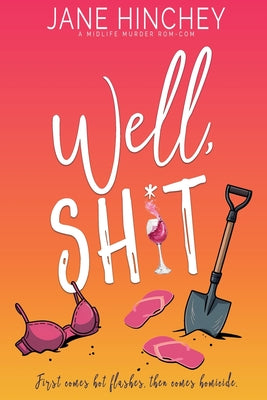 Cover Image for Well, Sh*t -- Jane Hinchey, Paperback