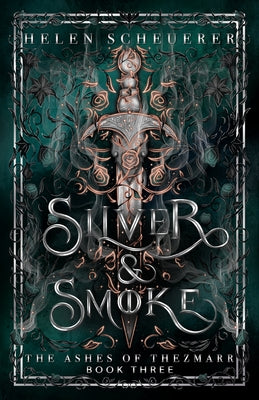 Cover Image for Silver & Smoke: An epic fantasy romance -- Helen Scheuerer, Paperback