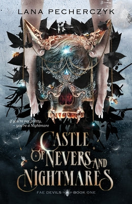 Cover Image for Castle of Nevers and Nightmares: A Fae Devils Novel -- Lana Pecherczyk, Paperback