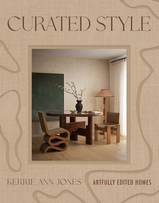 Cover Image for Curated Style: Artfully Edited Homes -- Kerrie-Ann Jones, Hardcover