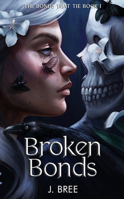 Cover Image for Broken Bonds -- J. Bree, Paperback