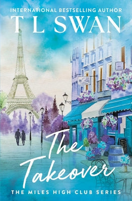 Cover Image for The Takeover (the Miles High Club) -- T. L. Swan, Paperback
