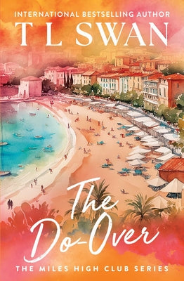 Cover Image for The Do-Over (the Miles High Club) -- T. L. Swan, Paperback