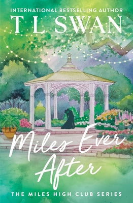 Cover Image for Miles Ever After -- T. L. Swan, Paperback