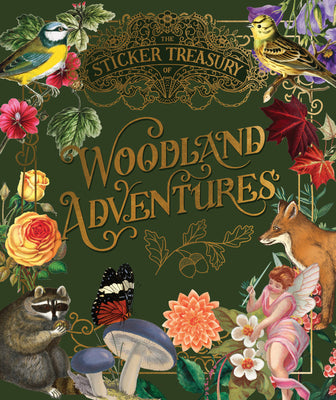 Cover Image for The Sticker Treasury of Woodland Adventures: An Eclectic Book of Stickers for Journaling, Collaging, Scrapbooking and More -- Smith Street Books, Hardcover