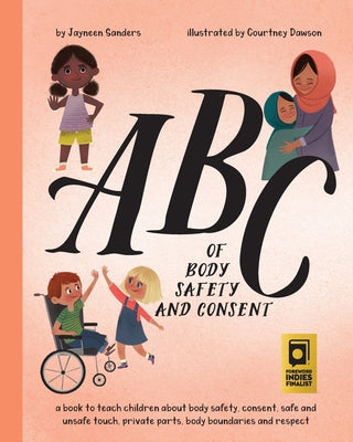Cover Image for ABC of Body Safety and Consent: teach children about body safety, consent, safe/unsafe touch, private parts, body boundaries & respect -- Courtney Dawson, Paperback