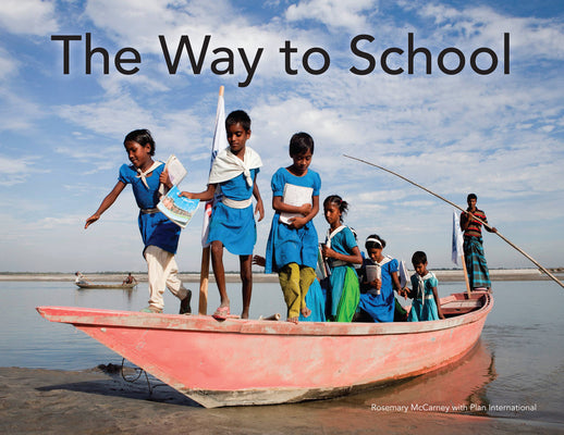 Cover Image for The Way to School -- Rosemary McCarney, Hardcover