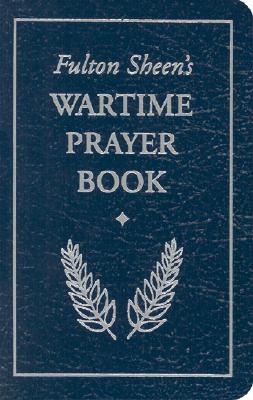 Cover Image for Fulton Sheen's Wartime Prayer Book -- Archbishop Fulton Sheen, Paperback