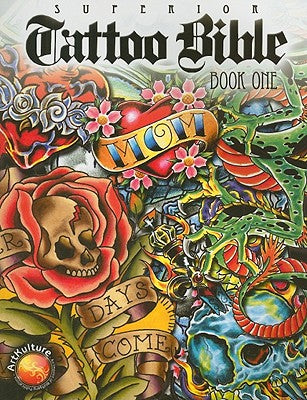 Cover Image for Tattoo Bible One -- Superior Tattoo, Paperback