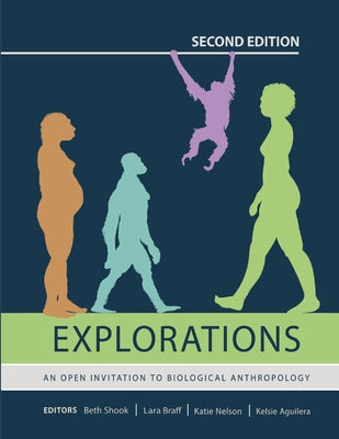 Cover Image for Explorations: An Open Invitation to Biological Anthropology (Second Edition) -- Beth Shook, Paperback