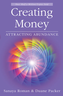 Cover Image for Creating Money: Attracting Abundance -- Sanaya Roman, Paperback
