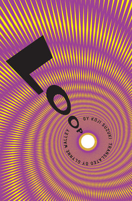 Cover Image for Loop -- Koji Suzuki, Paperback
