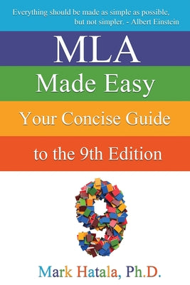 Cover Image for MLA Made Easy: Your Concise Guide to the 9th Edition -- Mark Hatala, Paperback