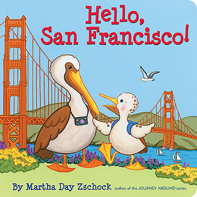 Cover Image for Hello, San Francisco! -- Martha Day Zschock, Board Book