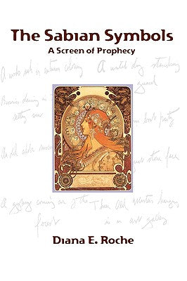 Cover Image for The Sabian Symbols: A Screen of Prophecy -- Diana E. Roche, Paperback
