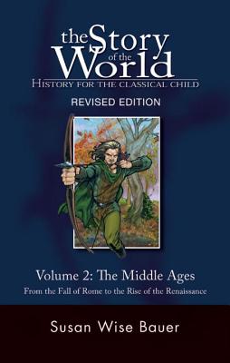 Cover Image for Story of the World, Vol. 2: History for the Classical Child: The Middle Ages -- Susan Wise Bauer, Paperback